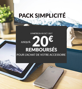 PACK SIMPLICITÉ ACCESSOIRE REMBOURSÉ depuis le 02/10/17